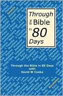 Through the Bible in 80 Days A Birds Eye View of the Bible