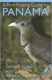 Bird Finding Guide to Panama, (080147423X), George R. Angehr 