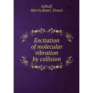  Excitation of molecular vibration by collision Morris 