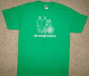 XL old enough to party graphic humor offensive t shirt  