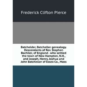  Batchelder, Batcheller genealogy. Descendants of Rev 