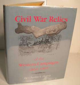 Civil War Relics of the Western Campaigns 1861 1865  
