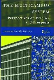 The Multicampus System Perspectives on Practice, and Prospects 