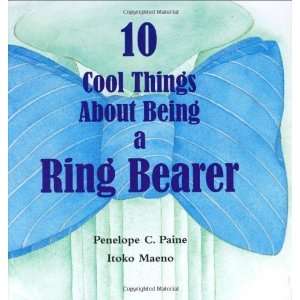  10 Cool Things about Being a Ring Bearer [Hardcover 
