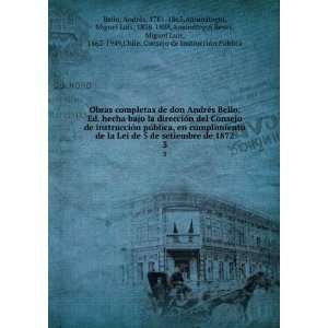   , 1862 1949,Chile. Consejo de InstrucciÃ³n PÃºblica Bello Books