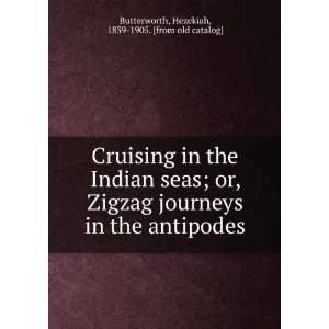  Cruising in the Indian seas; or, Zigzag  in the 