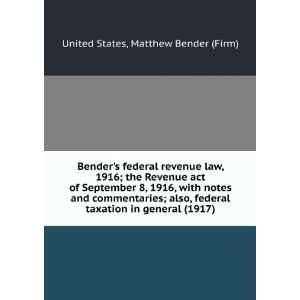   (1917) (9781275229044) Matthew Bender (Firm) United States Books