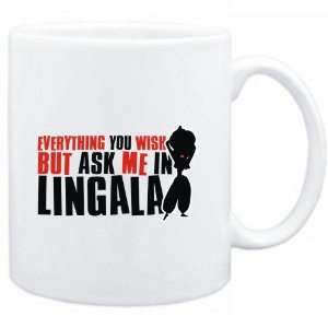  Mug White  Anything you want, but ask me in Lingala 