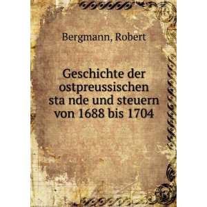   staÌ?nde und steuern von 1688 bis 1704 Robert Bergmann Books