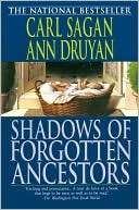 Shadows of Forgotten Ancestors A Search for Who We Are