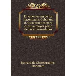   parte de las enfermedades Honorato Bernard de Chateausalins Books