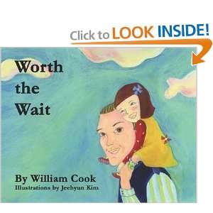  Worth the Wait (9780979138713) William Cook Books