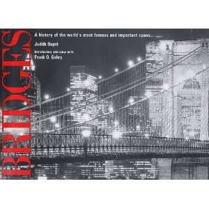 Bridges A History of the Worlds Most Famous and 