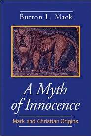 Myth Of Innocence, (0800625498), Burton L. Mack, Textbooks   Barnes 