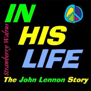 Beatles tribute cd IN HIS LIFE The John Lennon Story by Strawberry 