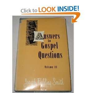  Answers to Gospel Questions   Volume 3 Jospeh Fielding 