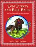 Tom Turkey And Erik Eagle or Sandra Calder Davidson