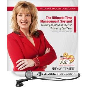 The Ultimate Time Management System Featuring The Productivity Pro 