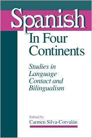 Spanish In Four Continents, (0878406492), Carmen Silva Corvalan 