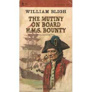   Mutiny on Board the H.m.s. Bounty William Bligh, N. R. Teitel Books