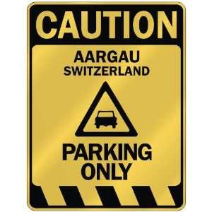   CAUTION AARGAU PARKING ONLY  PARKING SIGN SWITZERLAND 