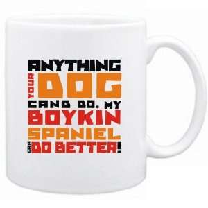  New   My Boykin Spaniel Can Do Better   Mug Dog 