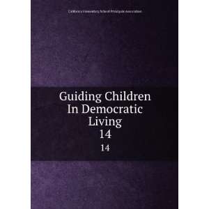   Living. 14 California Elementary School Principals Association Books