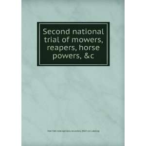  Second national trial of mowers, reapers, horse powers, &c 