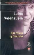 Escritura y secreto Luisa Valenzuela