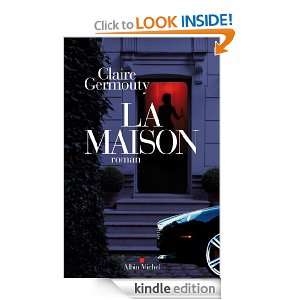 La Maison (LITT.GENERALE) (French Edition) Claire Germouty  