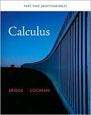 Multivariable Calculus for Calculus, (0321664159), William L. Briggs 