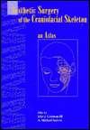 Aesthetic Surgery of the Craniofacial Skeleton An Atlas, (0387947574 