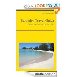 Barbados Travel Guide   What To See & Do in 2012 David Thompson 