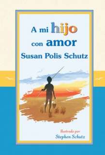   A mi hijo con amor (To My Son with Love) by Susan 