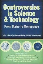 Conroversies in Science and Technology From Maize to Menopause 