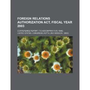 com Foreign Relations Authorization Act, fiscal year 2003 conference 