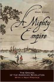 Mighty Empire The Origins of the American Revolution, (0801476585 