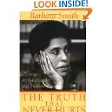 The Truth That Never Hurts Writings on Race, Gender, and Freedom by 