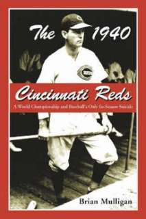 The 1940 Cincinnati Reds A World Championship and Base 9780786420902 