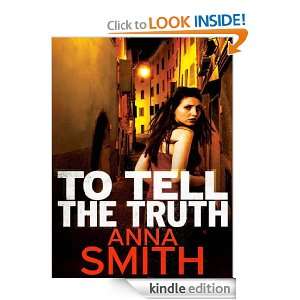  To Tell the Truth eBook Anna Smith Kindle Store