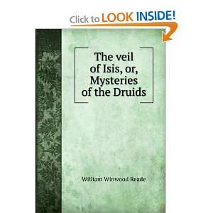   of Isis, or, Mysteries of the Druids William Winwood Reade Books