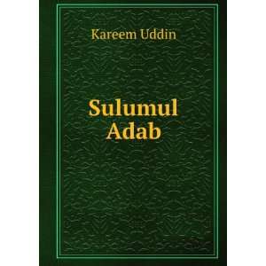  Sulumul Adab Kareem Uddin Books