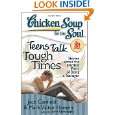 Chicken Soup for the Soul Teens Talk Tough Times Stories about the 