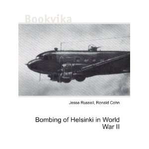   Bombing of Helsinki in World War II Ronald Cohn Jesse Russell Books