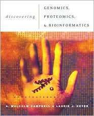 Discovering Genomics, Proteomics, and Bioinformatics, (0805347224), A 