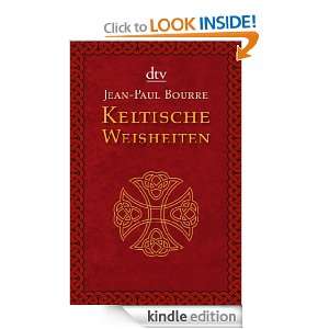 Keltische Weisheiten (German Edition) Jean Paul Bourre, Peter 