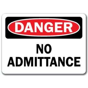  Danger Sign   No Admittance   10 x 14 OSHA Safety Sign 