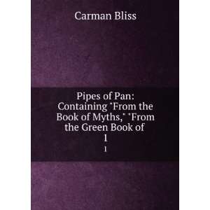   the Book of Myths, From the Green Book of . 1 Carman Bliss Books
