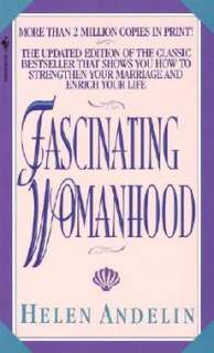 Fascinating Womanhood NEW by Helen B. Andelin 9780553292206  