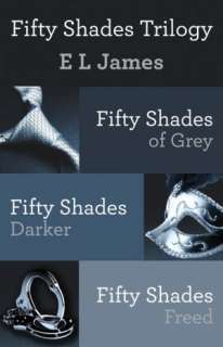 Fifty Shades Trilogy Bundle Fifty Shades of Grey; Fifty Shades Darker 